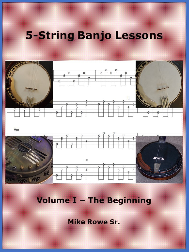COMING SOON! 5-String Banjo Lessons - Volume I - The Beginning